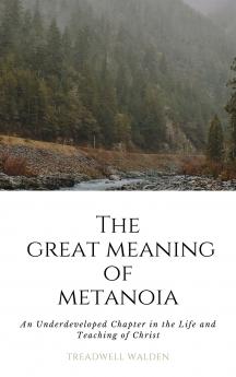 The Great Meaning of Metanoia..