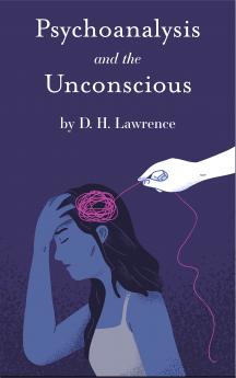 Psychoanalysis and the Unconscious