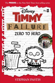 TIMMY FAILURE ZERO TO HERO