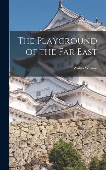 The Playground of the Far East