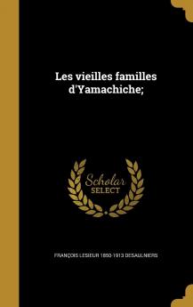 Les vieilles familles d'Yamachiche;