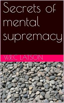 Secrets of Mental Supremacy