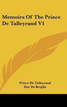 Memoirs of the Prince De Talleyrand