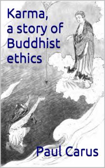 Karma a Story of Buddhist Ethics