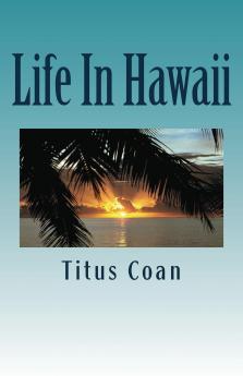 Life in Hawaii. An Autobiographic Sketch of Mission Life and Labors