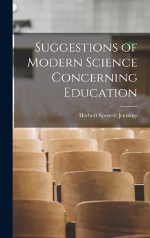 Suggestions of Modern Science Concerning Education