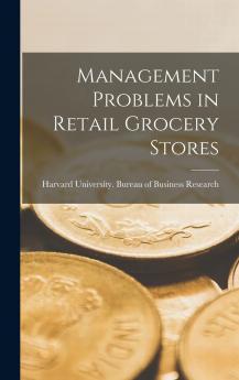 Management Problems in Retail Grocery Stores