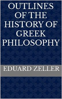 Outlines of the History of Greek Philosophy