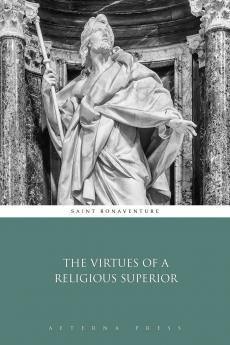 The Virtues of a Religious Superior (de Sex Alis Seraphim)