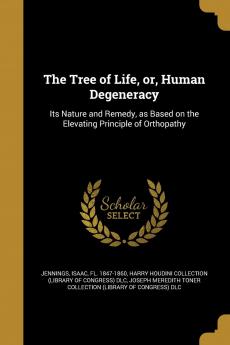 The Tree of Life Or Human Degeneracy