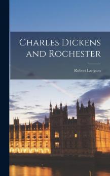 Charles Dickens and Rochester