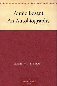 Annie Besant: An Autobiography