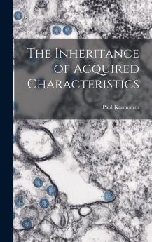 The Inheritance of Acquired Characteristics