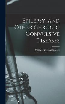 Epilepsy and Other Chronic Convulsive Diseases