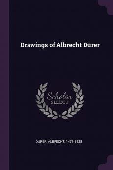 Drawings of Albrecht Dürer