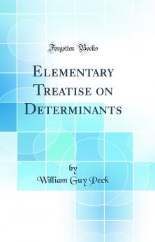 Elementary Treatise On Determinants