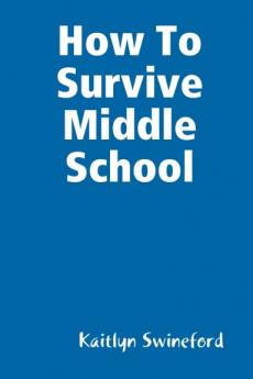 How To Survive Middle School