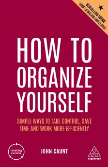 How to Organize Yourself