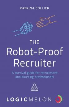 The Robot-Proof Recruiter