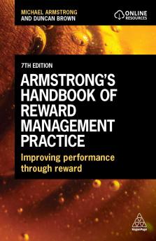 Armstrong's Handbook of Reward Management Practice