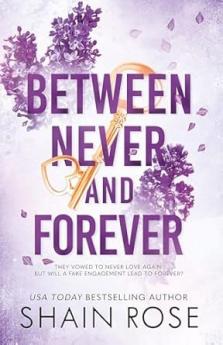 BETWEEN NEVER AND FOREVER