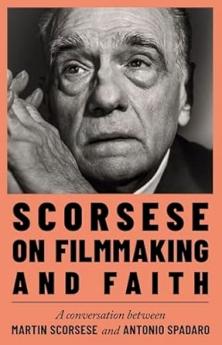SCORSESE ON FILMMAKING AND FAITH