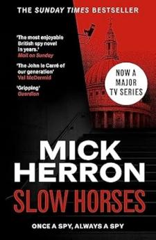 SLOW HORSES: SLOUGH HOUSE THRILLER 1