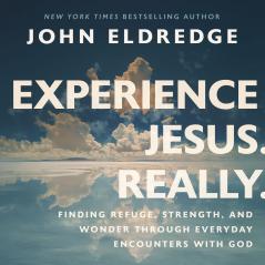 EXPERIENCE JESUS. REALLY