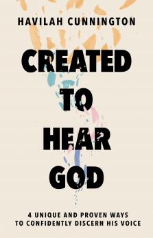 CREATED TO HEAR GOD