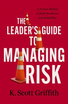 LEADER'S GUIDE TO MANAGING RISK