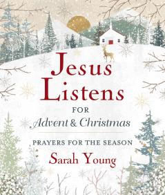 Jesus Listens--For Advent and Christmas Padded Hardcover with Full Scriptures