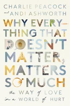 Why Everything That Doesn't Matter Matters So Much