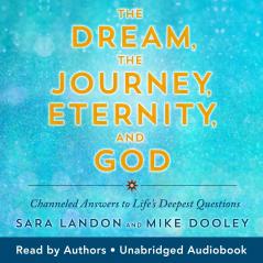 Dream the Journey Eternity and God