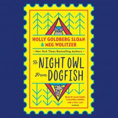 To Night Owl From Dogfish: the perfect story for 2021 of family | friendship | empathy and fun for readers 8-13