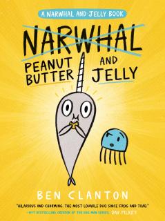 Peanut Butter and Jelly (Narwhal and Jelly 3)