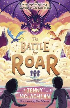 Battle for Roar : The Land of Roar series (3)