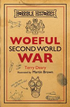 Woeful Second World War (Horrible Histories 25th Anniversary Edition)