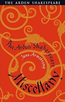 The Arden Shakespeare Miscellany