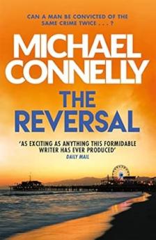 THE REVERSAL: MICKEY HALLER BOOK 3