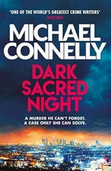 DARK SACRED NIGHT: A BOSCH AND BALLARD THRILLER