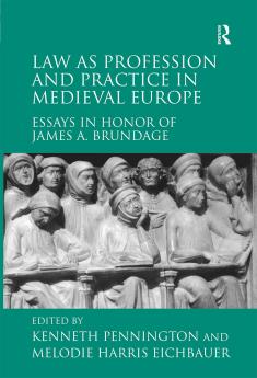 Law as Profession and Practice in Medieval Europe