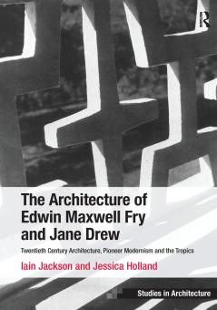 Architecture of Edwin Maxwell Fry and Jane Drew