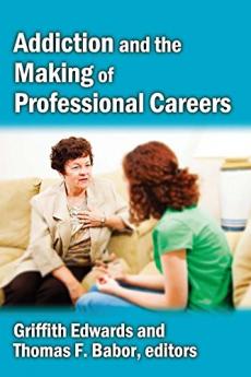 Addiction and the Making of Professional Careers
