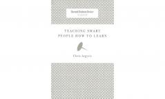 Teaching Smart People How to Learn