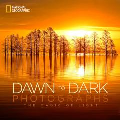 NATIONAL GEOGRAPHIC DAWN TO DARK PHOTOGR