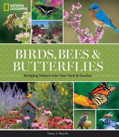 NATIONAL GEOGRAPHIC BIRDS BEES AND BUTTERFLIES