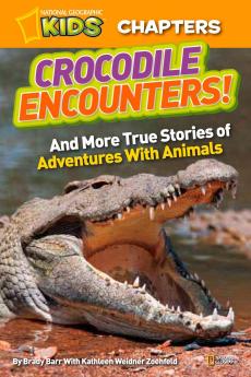 National Geographic Kids Chapters: Crocodile Encounters