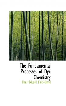 The Fundamental Processes of Dye Chemistry