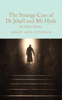 The Strange Case of Dr. Jekyll and Mr. Hyde and Other Stories: (Barnes & Noble Collectible Classics: Flexi Edition) (Barnes & Noble Flexibound Editions)