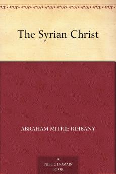 Syrian Christ (Classic Reprint)